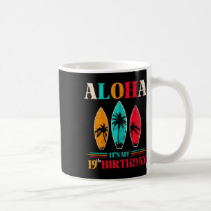 Aloha 19. Geburtstag Hawaii Tropischer Strand Surf Kaffeetasse