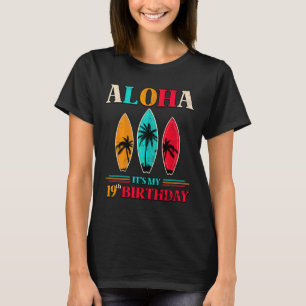 Aloha 19. Geburtstag Hawaii Tropischer Strand Surf T-Shirt