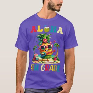Aloha 4. Klasse Ananas Hawaii Zurück zur Schule Te T-Shirt