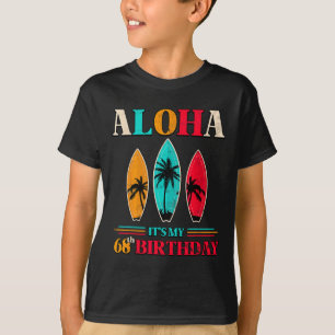 Aloha 68. Geburtstag Hawaii Tropischer Strand Surf T-Shirt