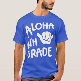Aloha 6. Klasse zurück zur Schule Hawaii Shaka T-Shirt