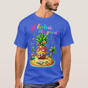Aloha 8. Klasse Ananas Hawaii Zurück zur Schule Ki T-Shirt