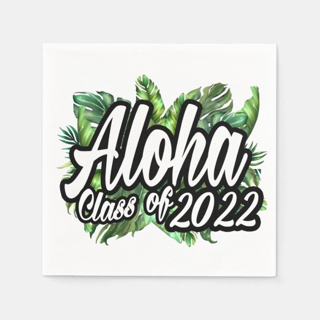 Aloha Abschluss Class of 2022 Luau Party Serviette (Vorderseite)