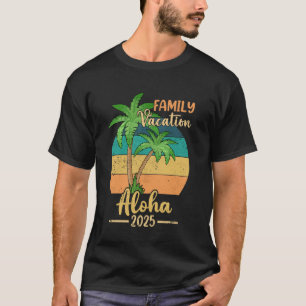 Aloha Beach Hawaii Familienurlaub 2025 Sommer T-Shirt
