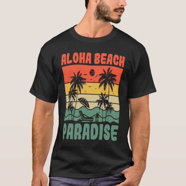 Aloha Beach Paradise Ocean Tropical Summer Vacatio T-Shirt (Vorderseite)