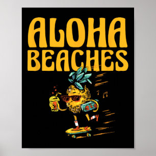 Aloha Beaches Ananas Lover Tropical Fruit Poster