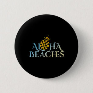 Aloha Beaches Hawaii Surfen Ananas Party Sun S Button