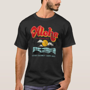 Aloha Behielt unsere Ozeane sauber T-Shirt