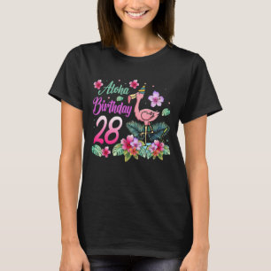Aloha Birthday 28 Flamingo Bird 28. Geburtstag Flo T-Shirt