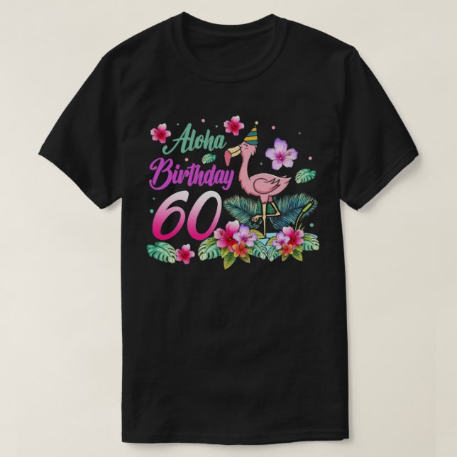 Aloha Birthday 60 Flamingo Bird 60. T-Shirt (Design vorne)