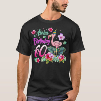 Aloha Birthday 60 Flamingo Bird 60. T-Shirt