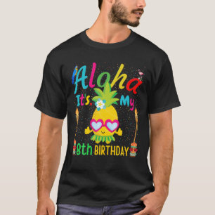 Aloha Es ist mein 8. Geburtstag Hawaii Ananas Well T-Shirt