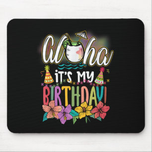 Aloha Es ist mein Geburtstag Hawaiian Aloha Stränd Mousepad