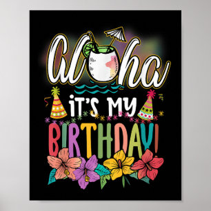 Aloha Es ist mein Geburtstag Hawaiian Aloha Stränd Poster