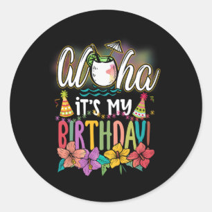 Aloha Es ist mein Geburtstag Hawaiian Aloha Stränd Runder Aufkleber