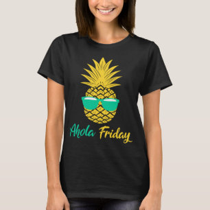 Aloha Freitag Ananas Geschenke Sommer Früchte Anan T-Shirt