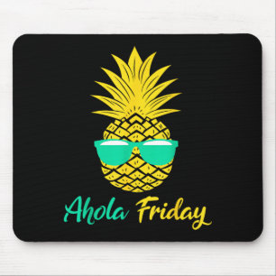 Aloha Freitag Ananas Sommer Frucht Ananas Mousepad
