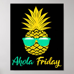 Aloha Freitag Ananas Sommer Frucht Ananas Poster