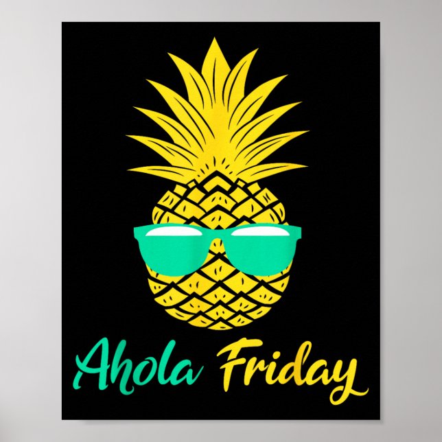 Aloha Friday Pineapple Summer Fruit Pineapple Poster (Vorne)