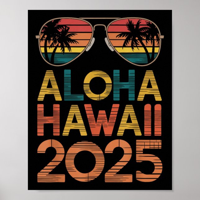 Aloha Hawaii 2025 perfekt für den Sommerausflug Be Poster (Vorne)