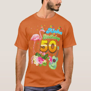 Aloha Hawaii 50. Geburtstag 50 Jahre alt Flamingo  T-Shirt