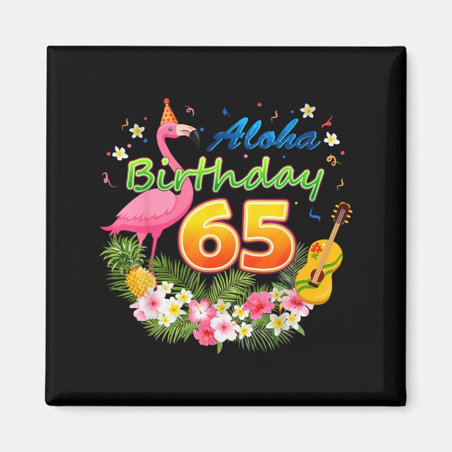 Aloha Hawaii 65. Geburtstag Toll Flamingo Magnet (Vorne)