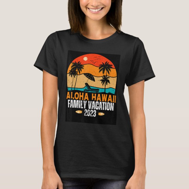 Aloha Hawaii Familienurlaub Reise 2023 Sommerstran T-Shirt (Vorderseite)