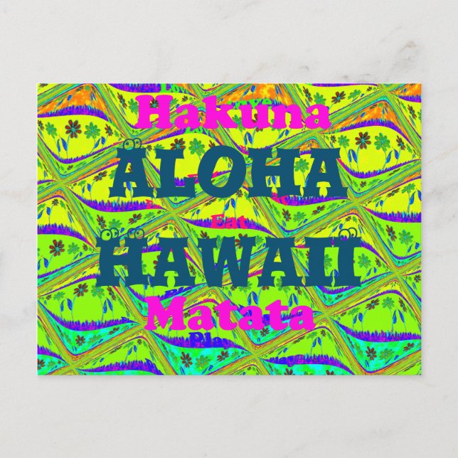 Aloha Hawaii mit Liebe aus Hawaii Hakuna Matata Postkarte (Vorderseite)