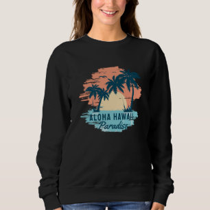 Aloha Hawaii Sweatshirt