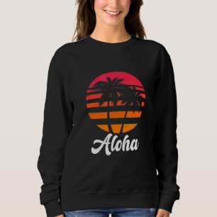 Aloha Hawaii von der Insel fühlen sich die Aloha F Sweatshirt