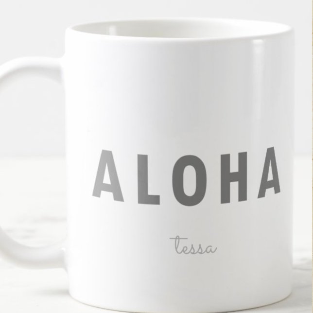 Aloha Hawaiian | MINIMALISTISCH | Grau | Name Tasse ("Everyday is abundantly beautiful." 
Sincerely Best Wishes from Lucky Design World)