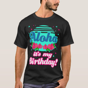Aloha Hawaiian My Birthday Party Hawaii Geschenk T-Shirt