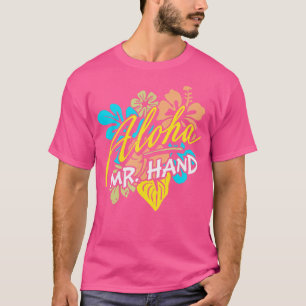 Aloha Herr Hand THE ORIGINAL TShirt