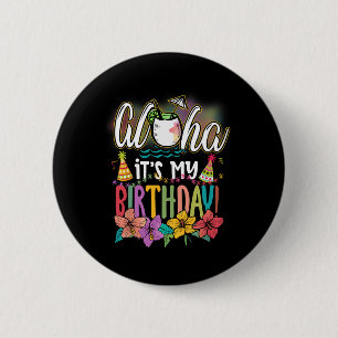 Aloha Ich Habe Geburtstag Hawaiianische Aloha Strä Button