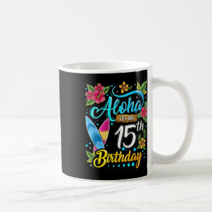 Aloha Ich habe meinen 15. Geburtstag Surfen Hawaii Kaffeetasse