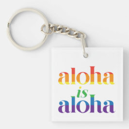 Aloha Is Aloha Regenbogen Stolz Hawaii Schlüsselanhänger