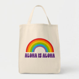 Aloha Is Aloha Regenbogen Stolz Hawaii Tragetasche