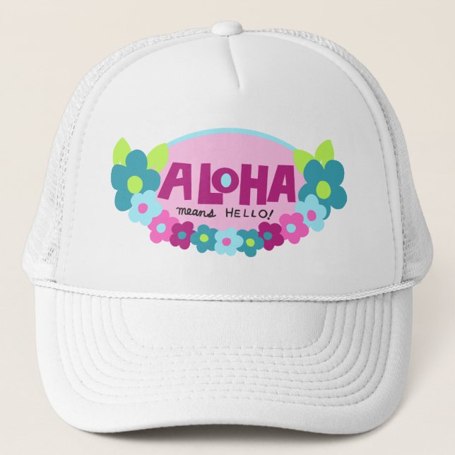 Aloha Means Hello Trucker Hat Truckerkappe (Vorderseite)