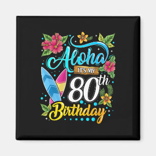 Aloha Mein 80. Geburtstag Surfen Hawaii Strand H Magnet