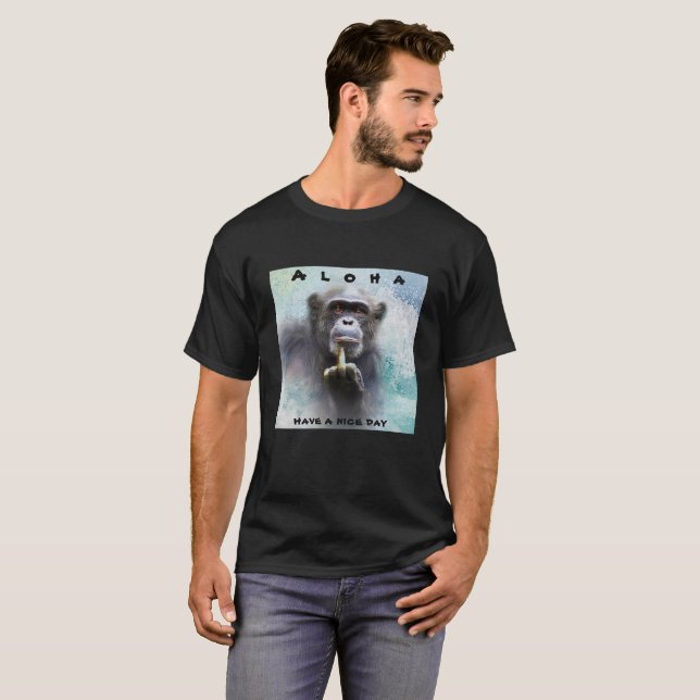 Aloha Offensive Funny Chimpanzee Middle Finger T-Shirt (Vorne ganz)