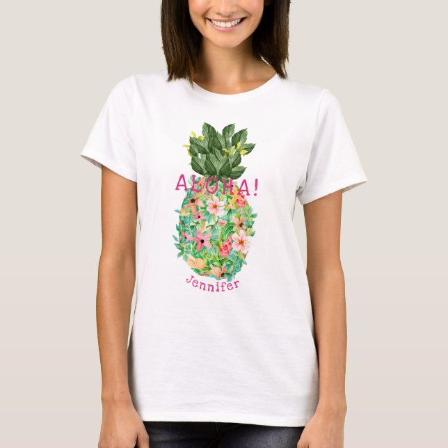 Aloha Pineapine Tropischer Blütenname Personalisie T-Shirt (Vorderseite)