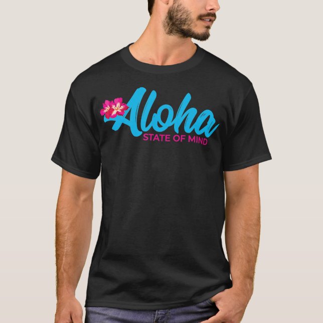 Aloha Staat von Mind Hawaii 2023 Urlaub Hawaiian T-Shirt (Vorderseite)