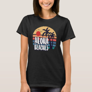 Aloha-Strände Sommer Vintage Retro Urlaub T-Shirt