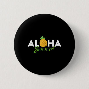 Aloha Summer _ Ananas Lover Niedlich Funny Hola Button