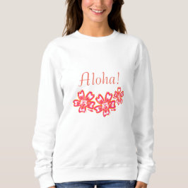 Aloha! Sweatshirt