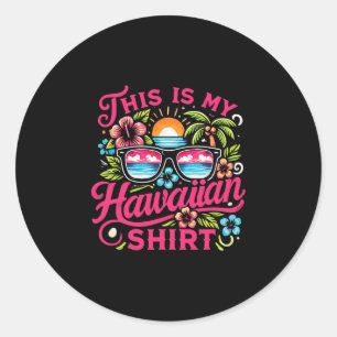 Aloha Tropical Das ist mein hawaiianischer Sommeru Runder Aufkleber
