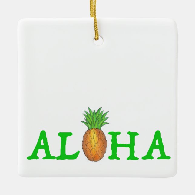 Aloha Tropical Hawaiian Island Ananas Hawaii Keramikornament (Vorderseite)