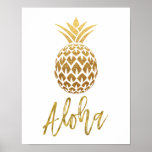 Aloha Tropical Pineapse White and Gold Foil Poster<br><div class="desc">Aloha Imitate Gold Typografie und Tropical Pineaple Poster für Beach Themed Zuhause oder Beach House.</div>