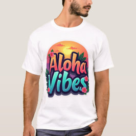 Aloha Vibes Men T-Shirt
