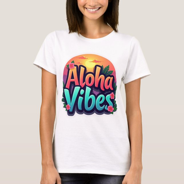 Aloha Vibes T-Shirt (Vorderseite)